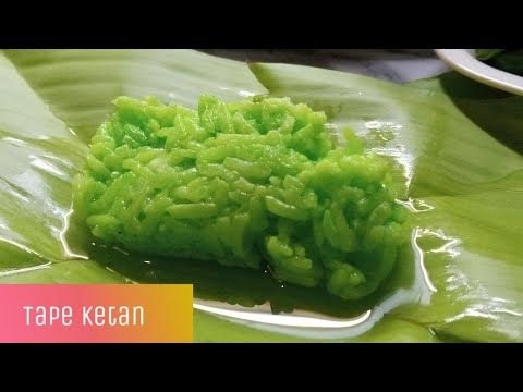 Cara Membuat Tape Ketan Hijau Manis Seger Dan Anti Gagal