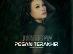 Lussy Renata resmi meluncurkan single terbarunya berjudul Pesan Terakhir