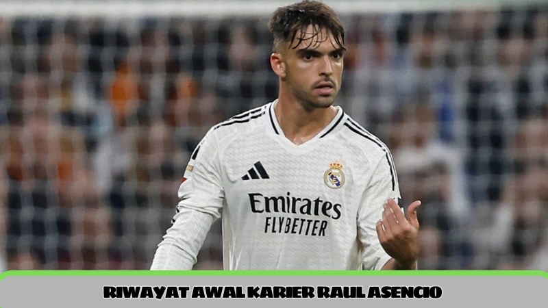 Raul Asencio Makin Solid Kawal Tembok Pertahanan Real Madrid 2 riwayat awal karier raul asencio